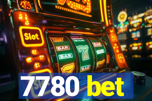 7780 bet